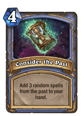 Hearthstone Consider The Past