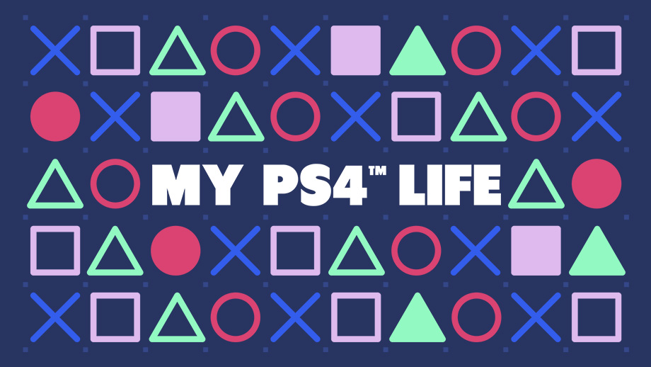 my ps4 life